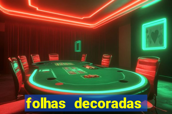 folhas decoradas para imprimir